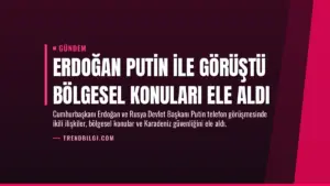 Erdoğan Putin ile Görüştü Bölgesel Konuları Ele Aldı