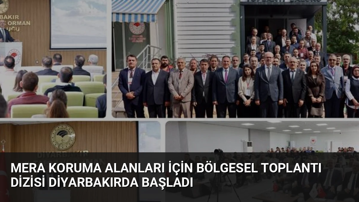 Mera Koruma Alanları İçin Bölgesel Toplantı Dizisi Diyarbakırda Başladı