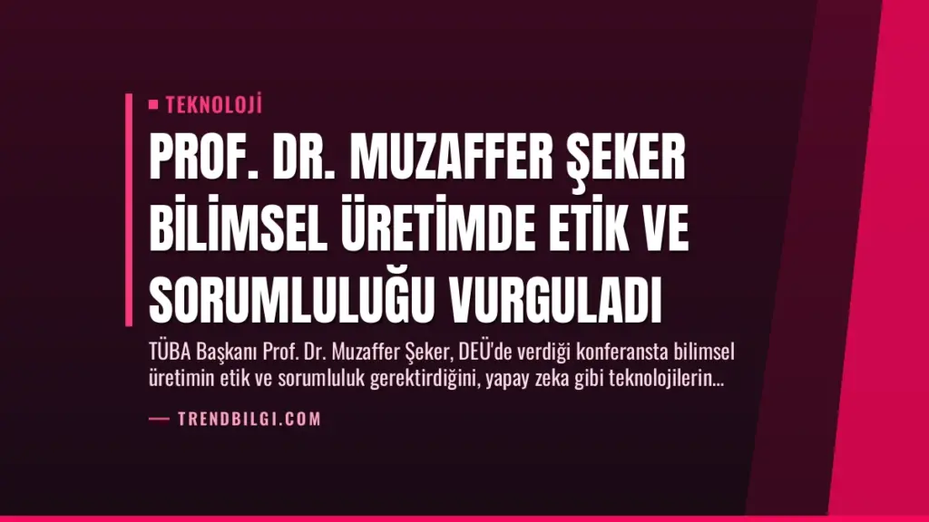 Prof. Dr. Muzaffer Şeker Bilimsel Üretimde Etik ve Sorumluluğu Vurguladı